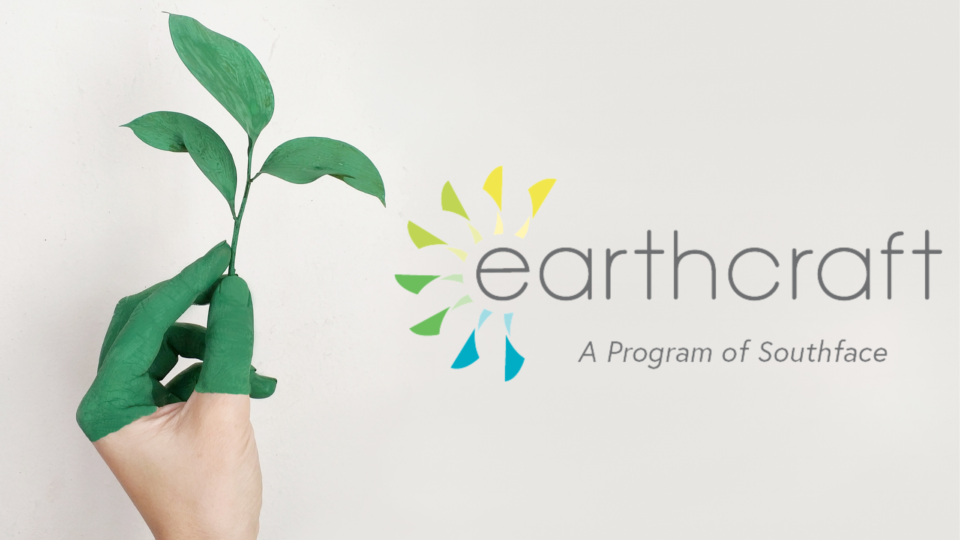hand holding a green leaf next to earth craft logo. The logo is the word earthcraft with a blue, green, and yellow semi-circle to the left of the word. Below the earthcraft logo are the words "A Program of Southface"